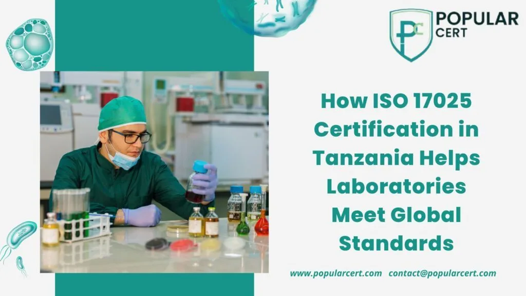 how iso 17025 certification in tanzania helps laboratories meet global standards