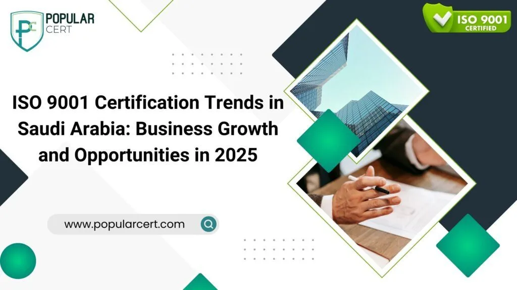iso-9001-certification-trends-in-saudi arabia-business-growth-and-opportunities-in-2025