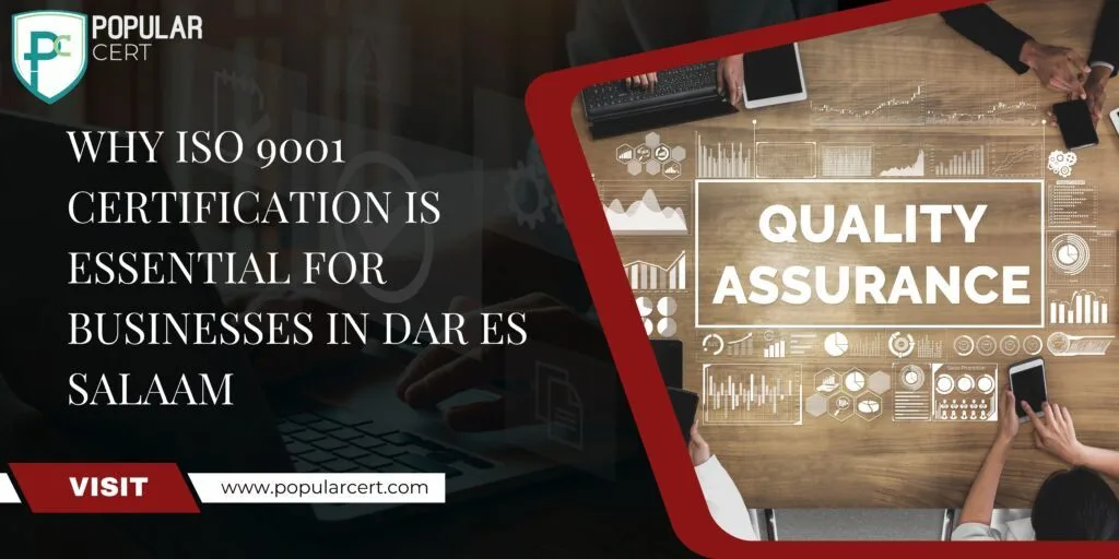 why iso 9001 certification is essential for businesses in dar es salaam