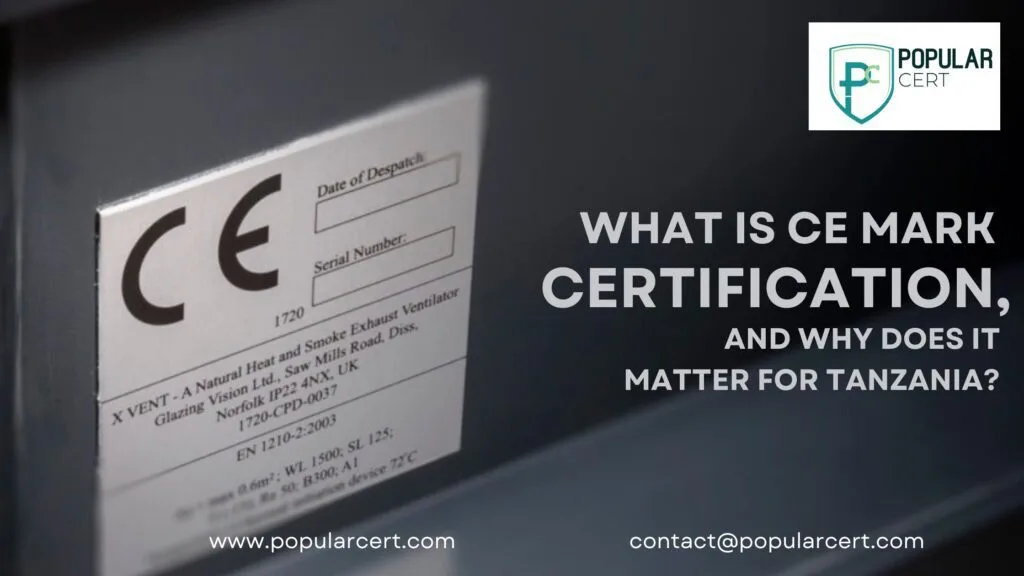 what is ce mark certification, and why does it matter for tanzania?