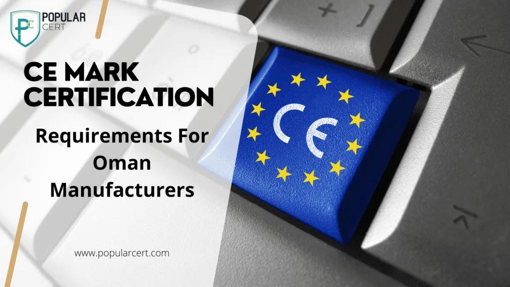 CE-Mark-Certification-Requirements-for-Oman-Manufacturers
