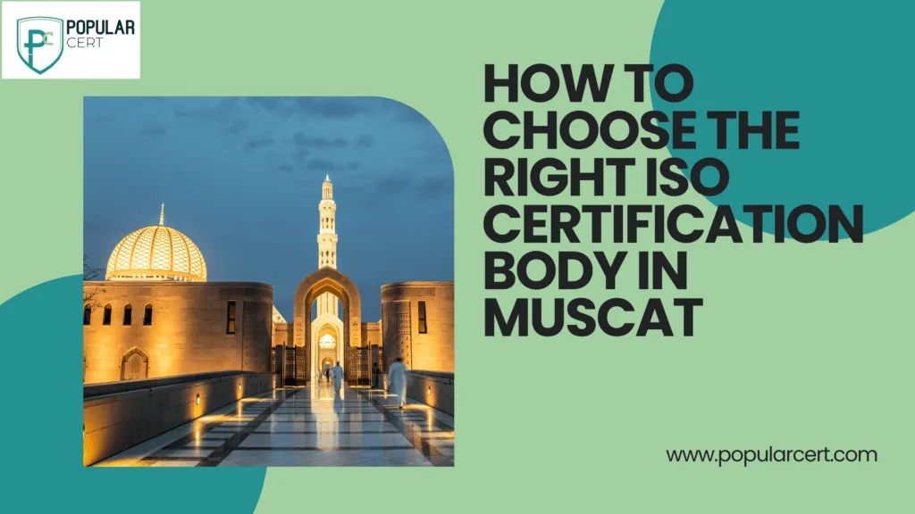 How-To-Choose-The-Right-ISO-Certification-Body-in-Muscat