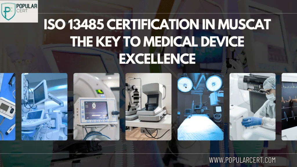 ISO-13485-Certification-In-Muscat-The-Key-To-Medical-Device-Excellence