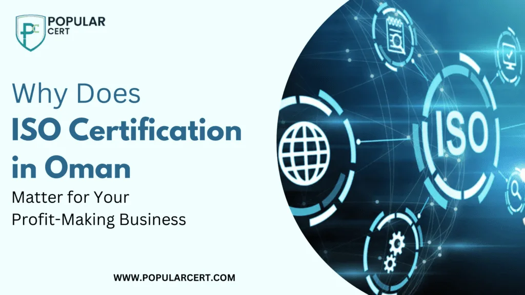 Why-Does-ISO-Certification-in-Oman-Matter-for-Your-Profit-Making-Business?
