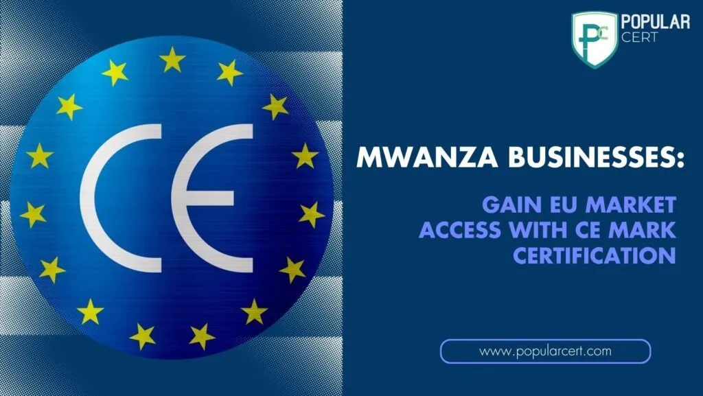 mwanza businesses: gain eu market access with ce mark certification