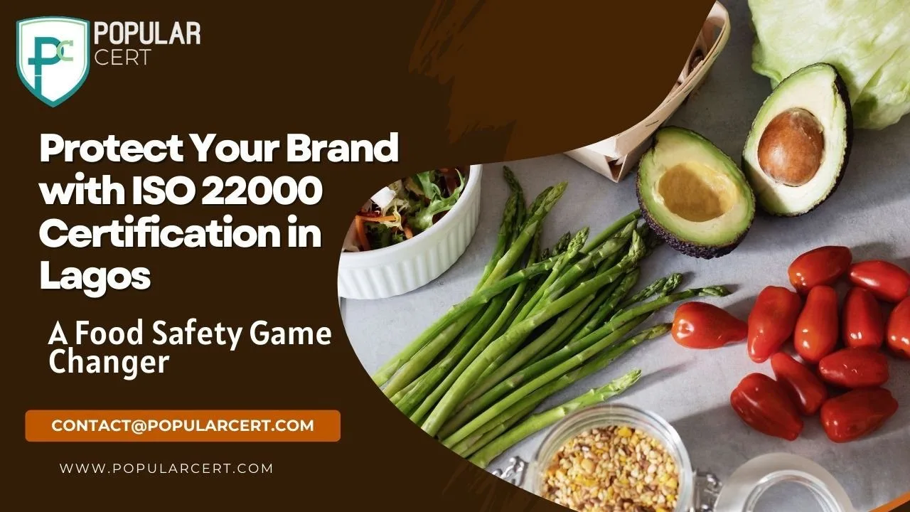 protect your brand with iso 22000 certification in lagos: a food safety game changer