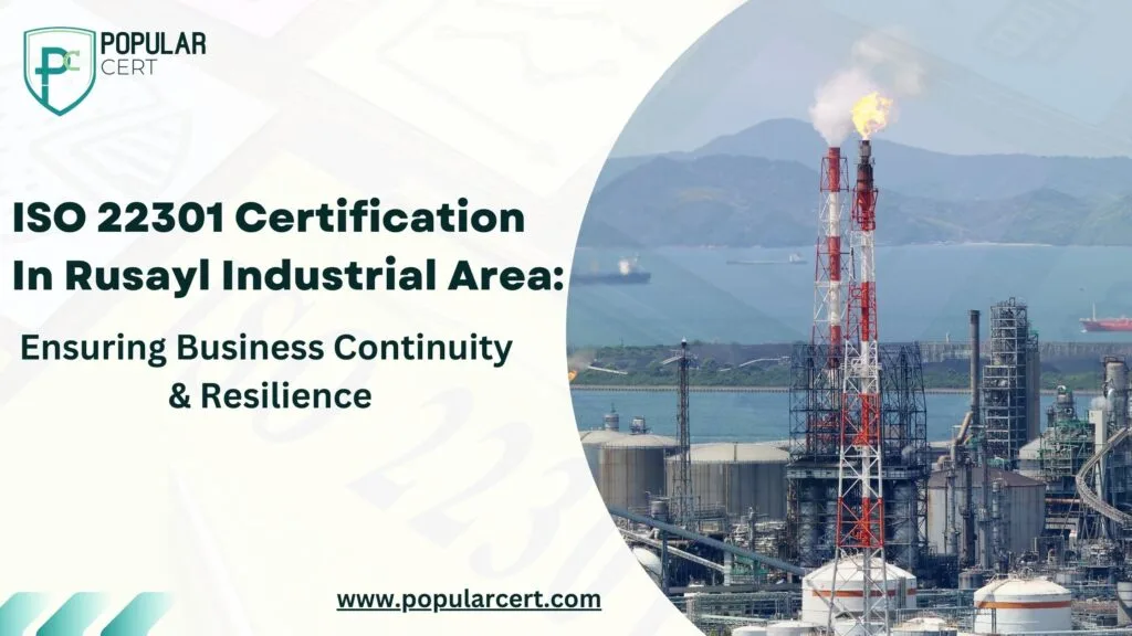 ISO-22301-Certification-in-Rusayl-Industrial-Area-Ensuring-Business-Continuity-&-Resilience
