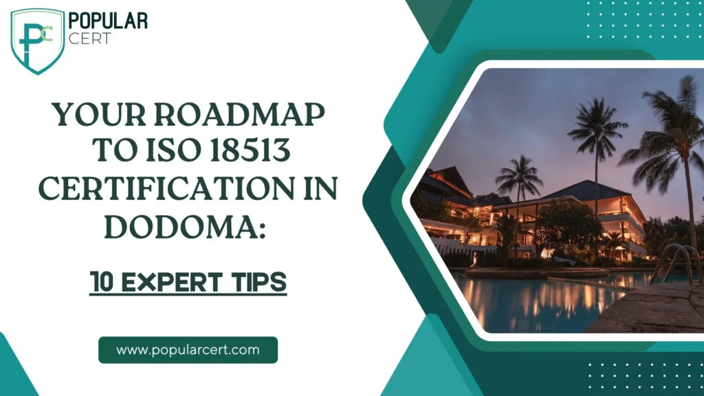 your roadmap to iso 18513 certification in dodoma: 10 expert tips