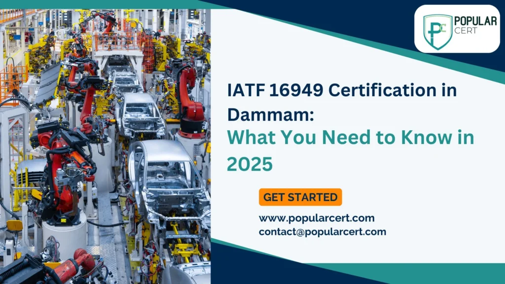 IATF-16949-Certification-in-Dammam: What-You-Need-to-Know-in-2025