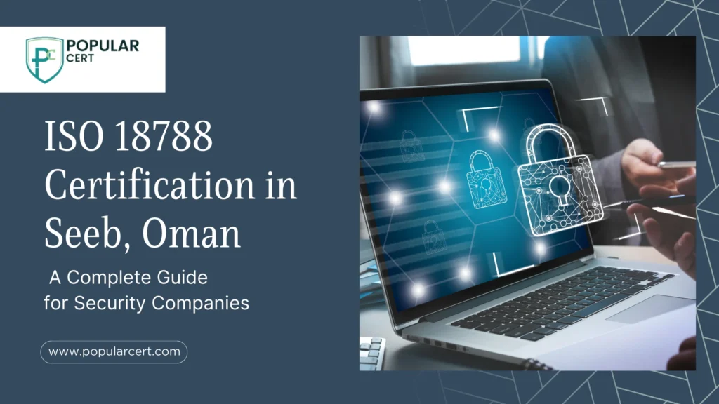 ISO-18788-Certification-in-Seeb-Oman-A-Complete-Guide-for-Security-Companies