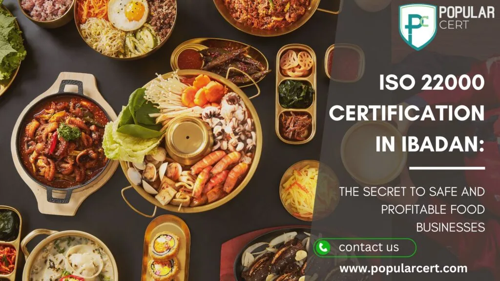 iso 22000 certification in ibadan: the secret to safe and profitable food businesses
