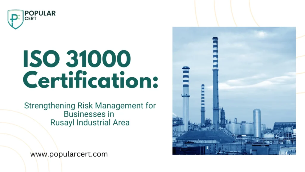 ISO-31000-Certification-Strengthening-Risk-Management-for-Businesses-in-Rusayl-Industrial-Area