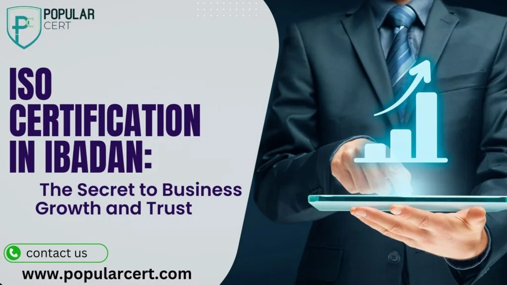 iso certification in ibadan: the secret to business growth and trust