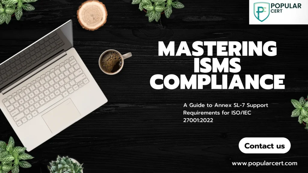 mastering isms compliance: a guide to annex sl-7 support requirements for iso/iec 27001:2022