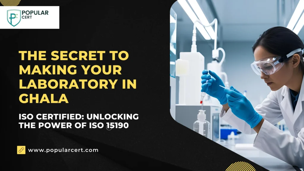 The-Secret-to-Making-Your-Laboratory-in-Ghala-ISO-Certified-Unlocking-the-Power-of-ISO-15190