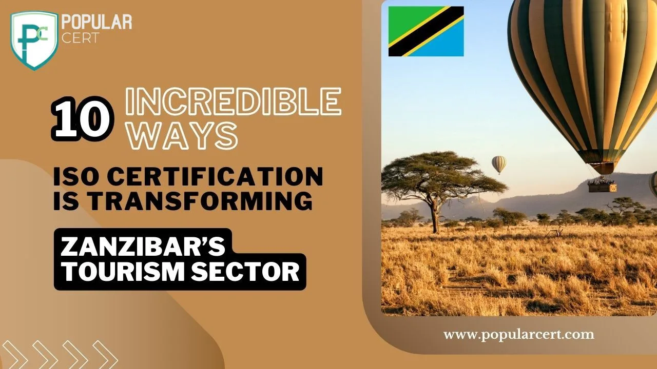 10 Incredible Ways ISO Certification is Transforming Zanzibar’s Tourism Sector