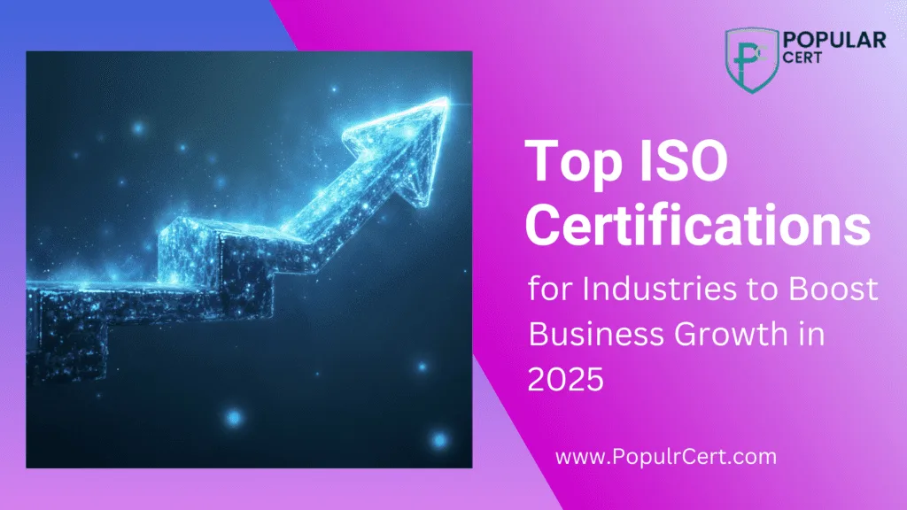 Top-ISO-Certifications-for-Industries-to-Boost-Business-Growth-in-2025