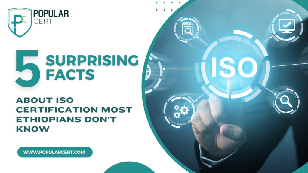 5-surprising-facts-about-iso-certification-most-ethiopians-don’t-know