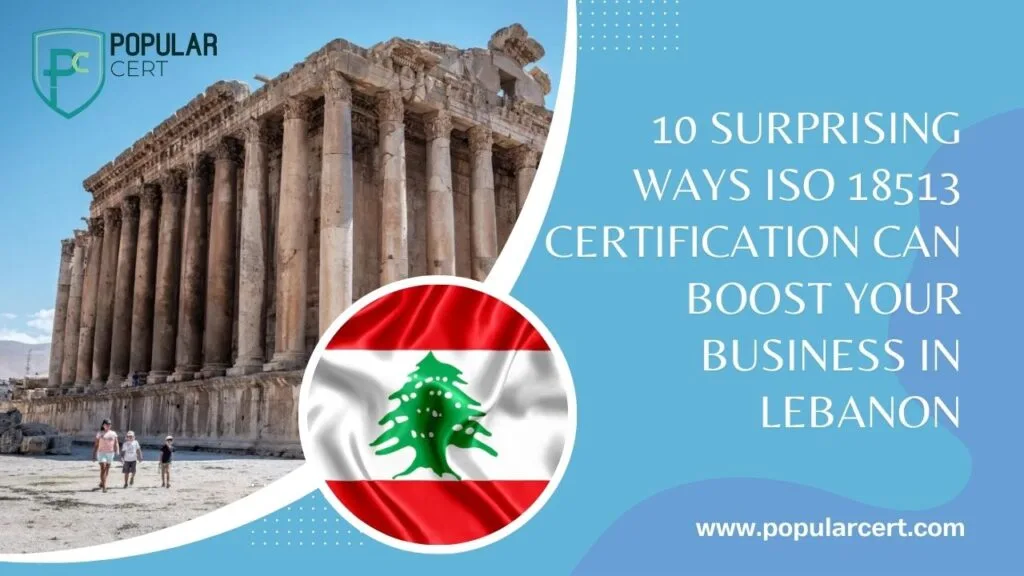10 Surprising Ways ISO 18513 Certification Can Boost Your Business in Lebanon