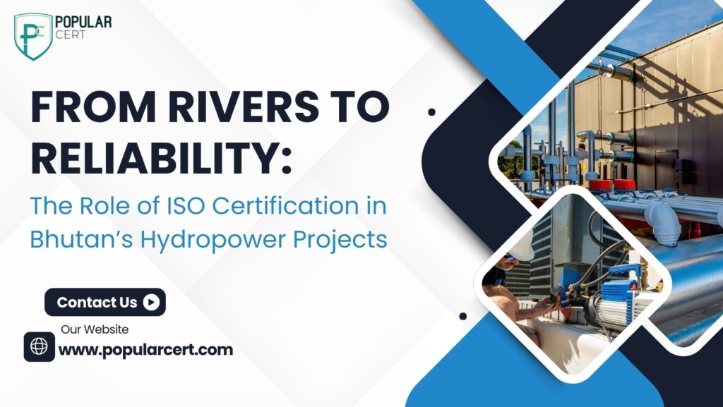 From-Rivers-to Reliability:-The-Role-of-ISO-Certification-in-Bhutan’s-Hydropower-Projects