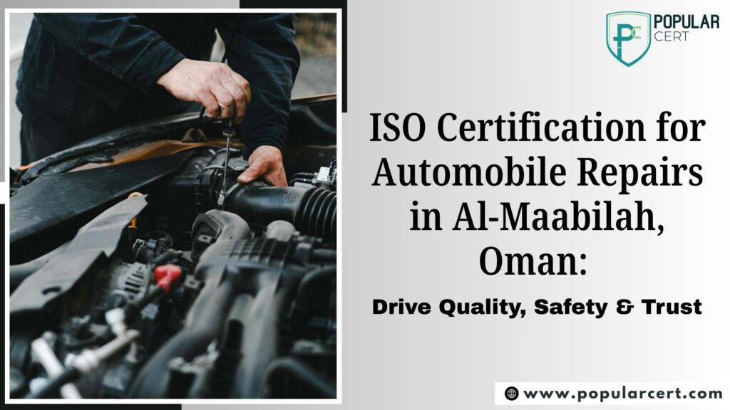 ISO-Certification-for-Automobile-Repairs-in-Al-Maabilah-Oman-Drive-Quality -Safety-&-Trust