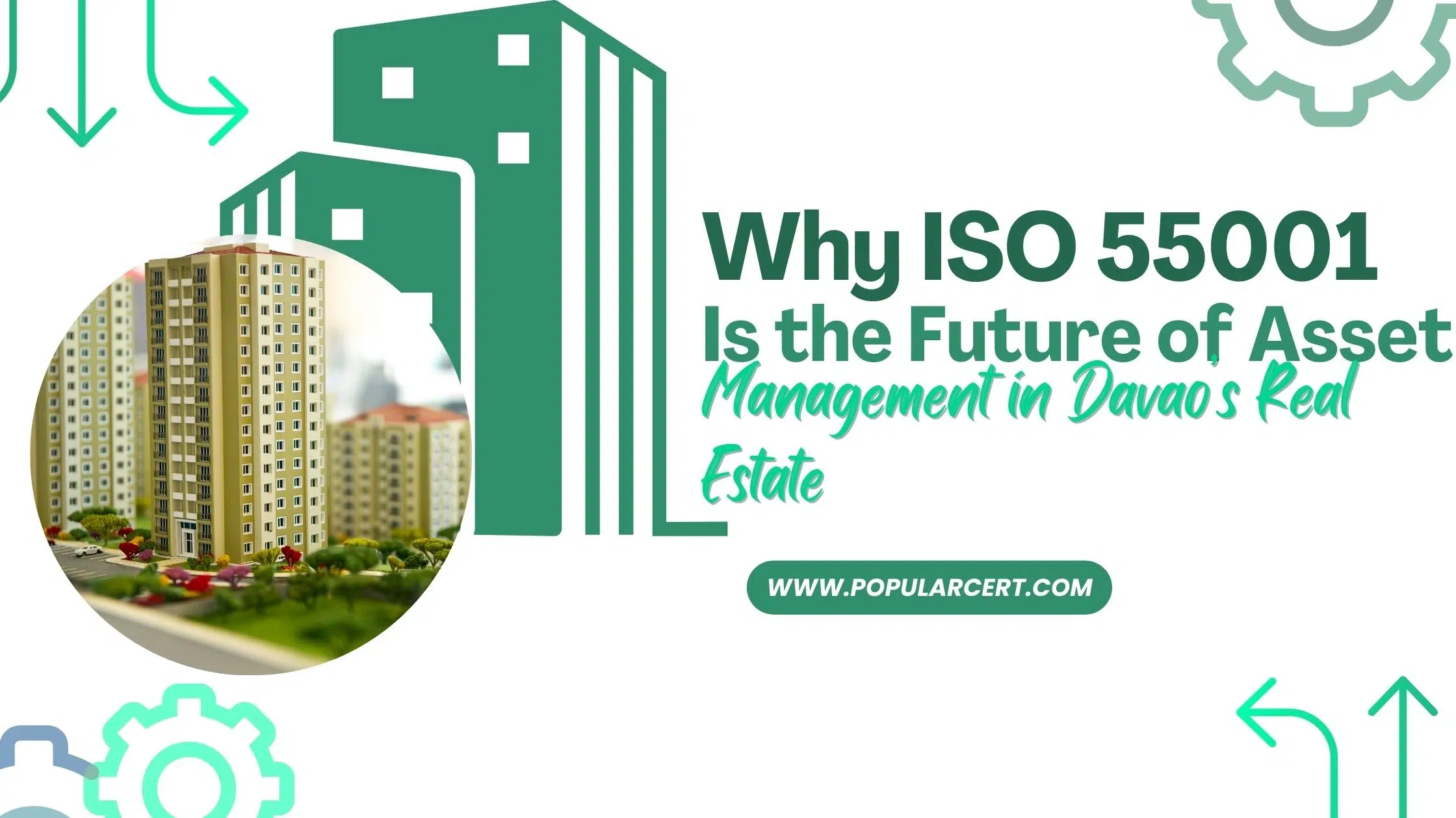 Why ISO 55001 Is the Future of Asset Management in Davao’s Real Estate