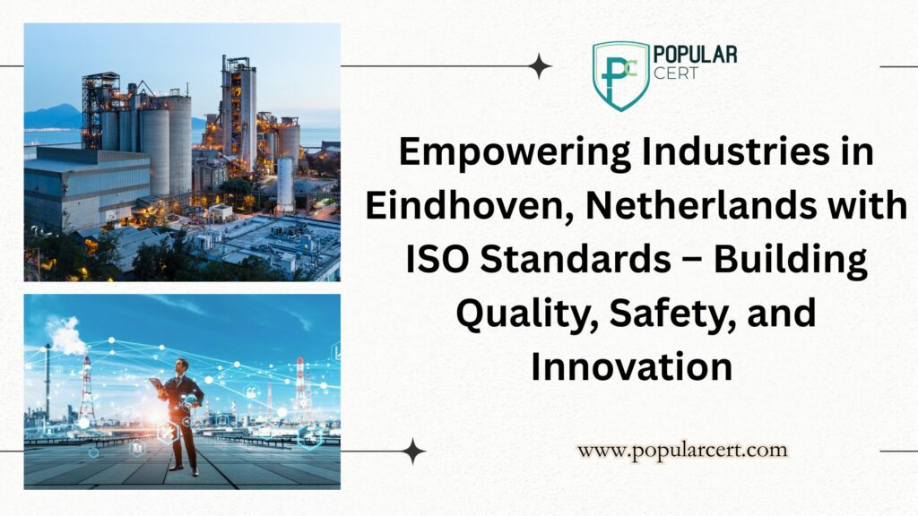 empowering-industries-in-eindhoven,-netherlands-with-iso-standards-building-quality,-safety,-and-innovation