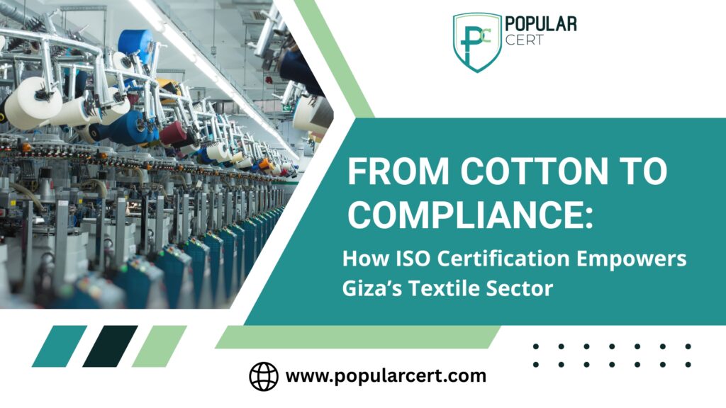 From-Cotton-to-Compliance:-How-ISO-Certification-Empowers-Giza’s-Textile-Sector