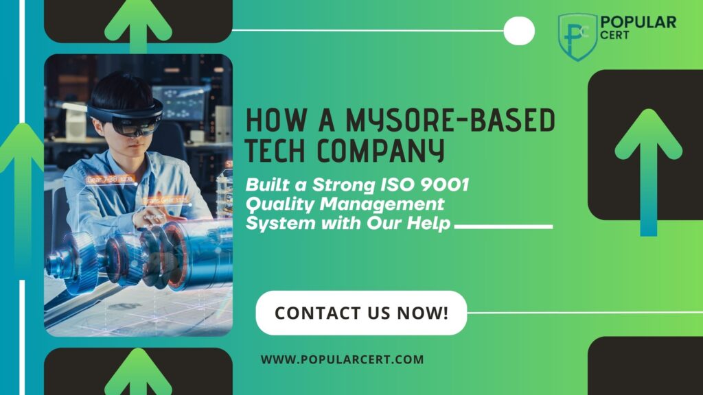 How a Mysore-Based Tech Company Built a Strong ISO 9001 Quality Management System with Our Help