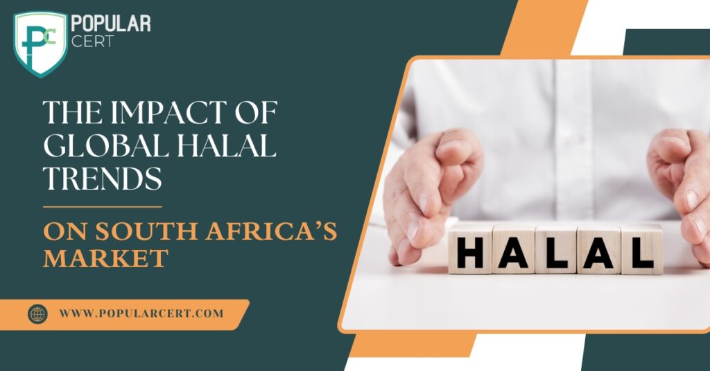 the impact of global halal trends on south africa’s market