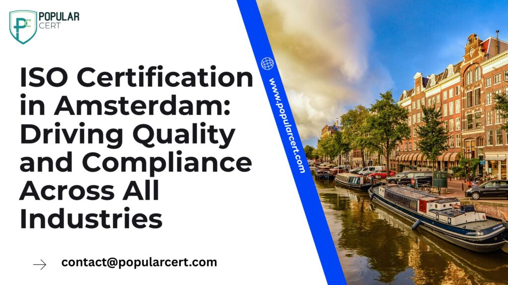iso-certification-in-amsterdam:-driving-quality-and-compliance-across-all-industries