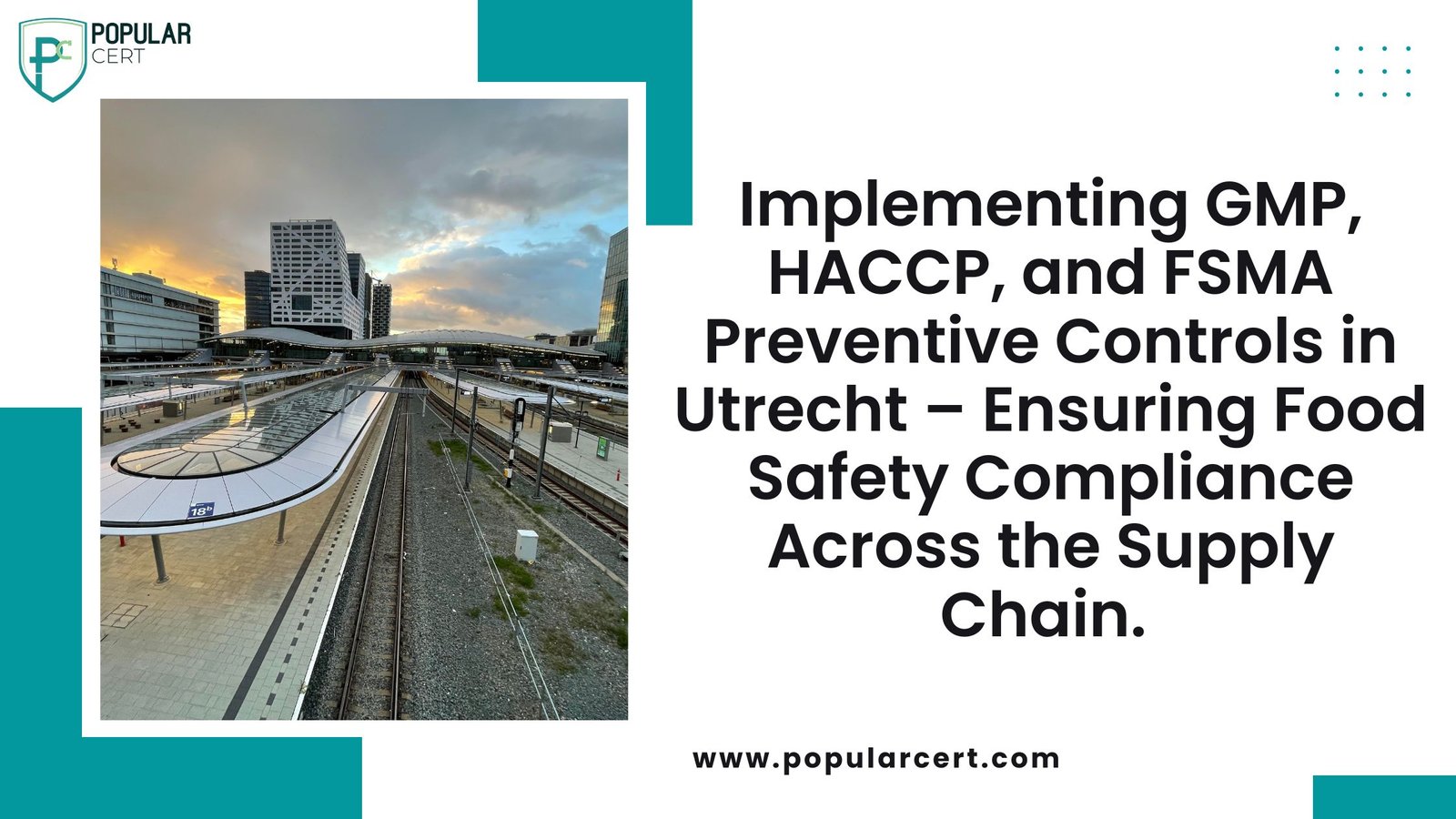 Implementing GMP, HACCP, and FSMA Preventive Controls in Utrecht – Ensuring Food Safety Compliance Across the Supply Chain.
