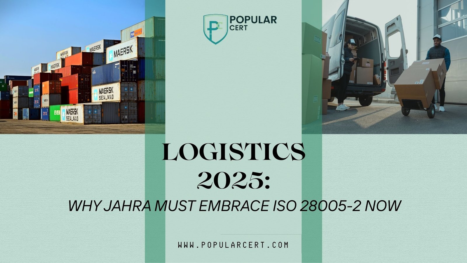 Logistics-2025:-Why-Jahra-Must-Embrace-ISO-28005-2-Now