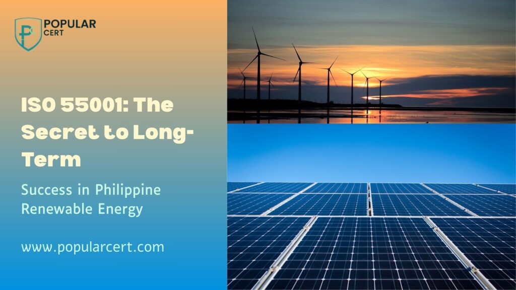 iso 55001: the secret to long-term success in philippine renewable energy