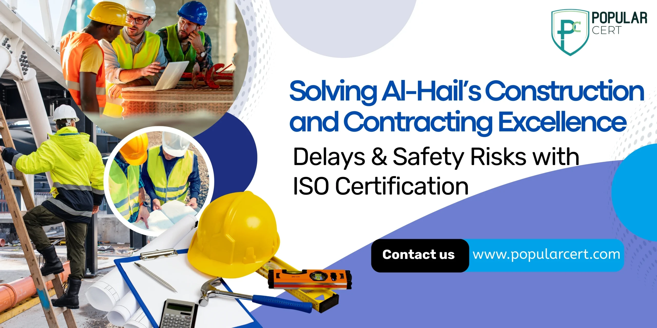 Solving-Al-Hail’s-Construction-and-Contracting-Excellence-Delays-&-Safety-Risks-with-ISO-Certification