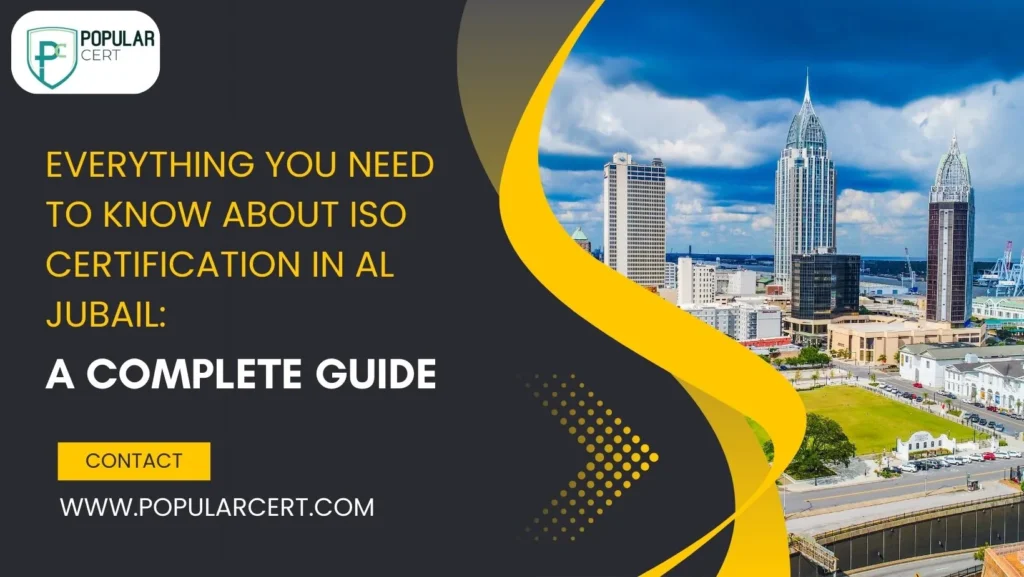everything-you-need-to-know-about-iso-certification-in-al-jubail: a-complete-guide