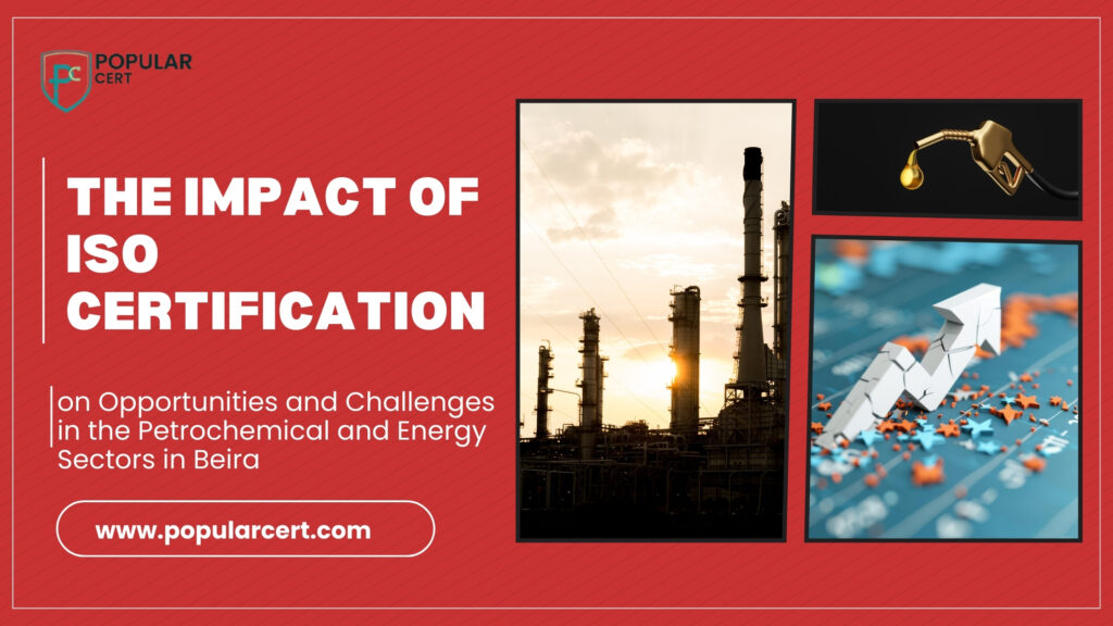 ISO certification benefits and challenges in Beira's petrochemical and energy industries