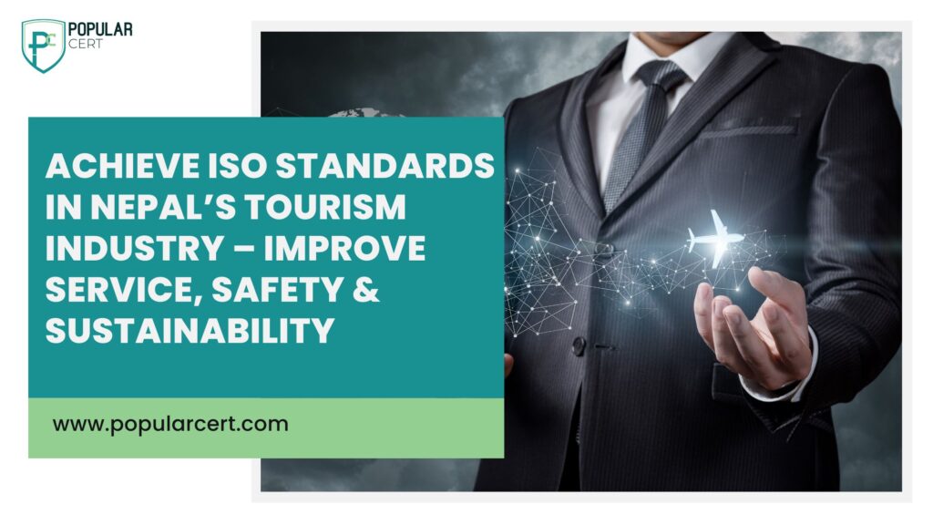 achieve iso standards in nepal’s tourism industry – improve service, safety & sustainability.