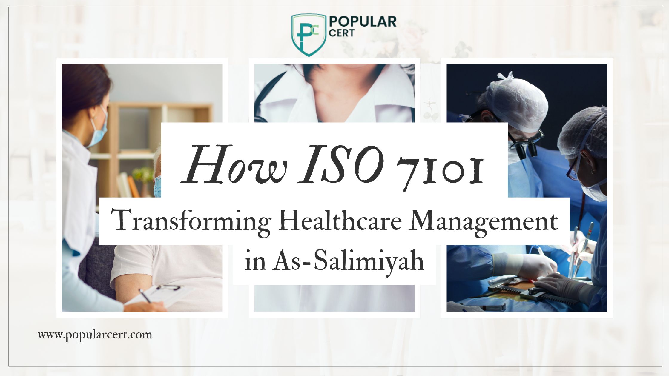 how iso 7101 is transforming healthcare management in as-salimiyah
