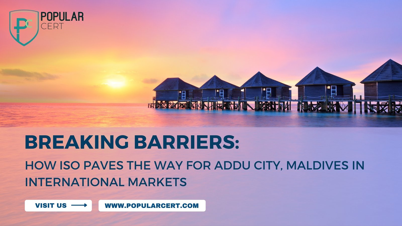 Breaking Barriers: How ISO Paves the Way for Addu City, Maldives in International Markets
