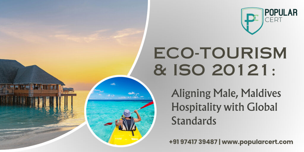 Eco-Tourism-&-ISO-20121-Aligning-Male,-Maldives-Hospitality-with-Global-Standards