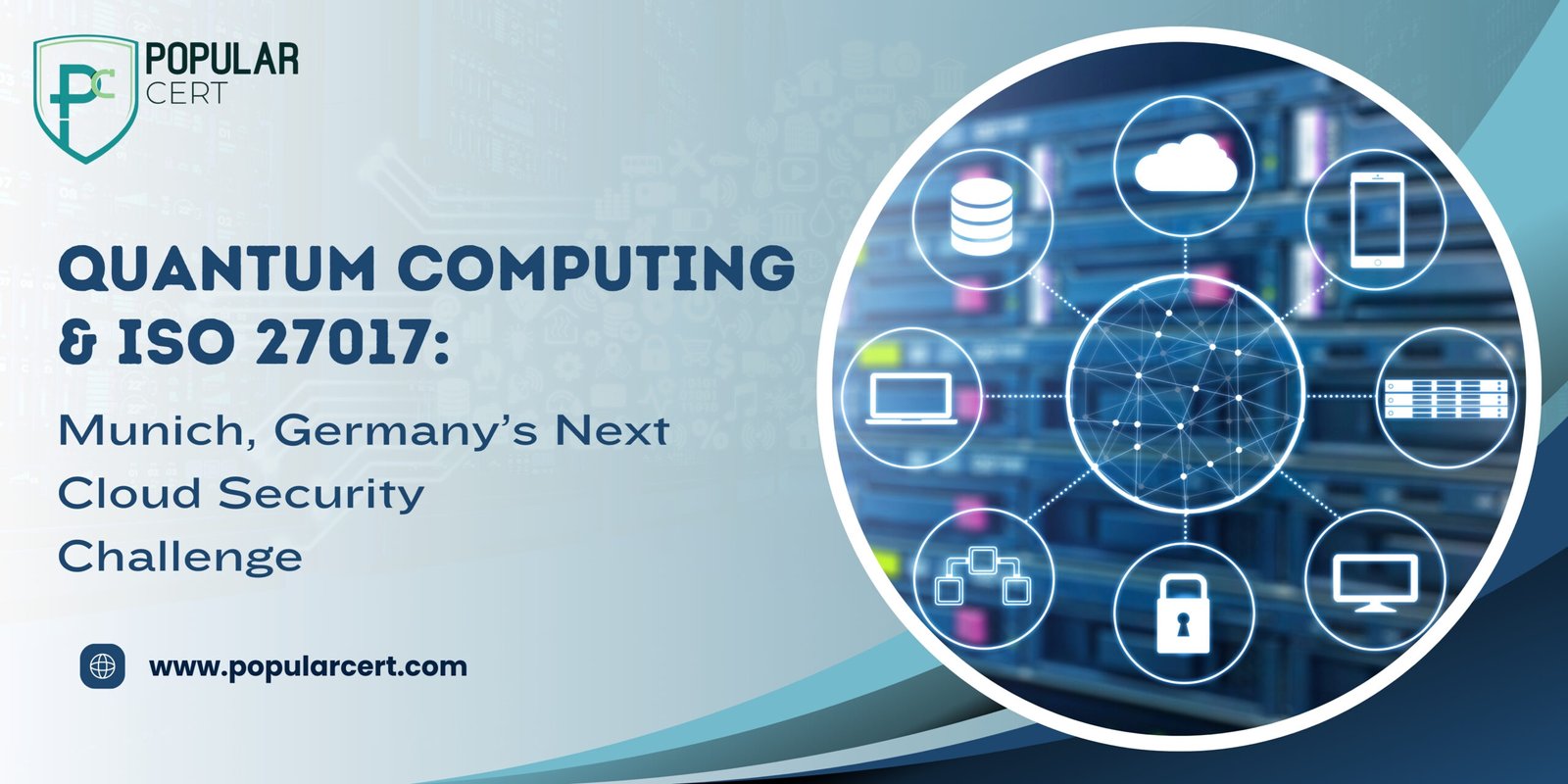 Quantum Computing & ISO 27017: Munich, Germany’s Next Cloud Security Challenge