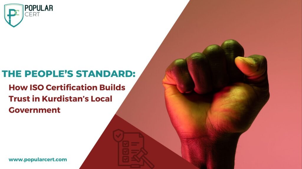 The-People’s-Standard-How-ISO-Certification-Builds-Trust-in-Kurdistan’s-Local-Government