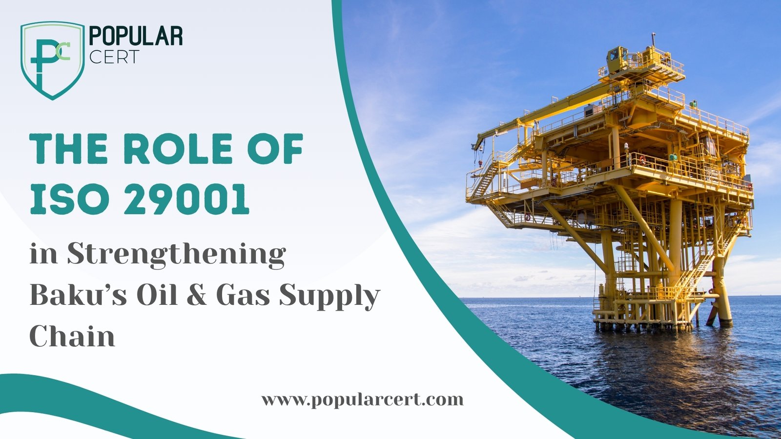 The Role of ISO 29001 in Strengthening Baku’s Oil & Gas Supply Chain 1 The Role of ISO 29001 in Strengthening Baku’s Oil & Gas Supply Chain
