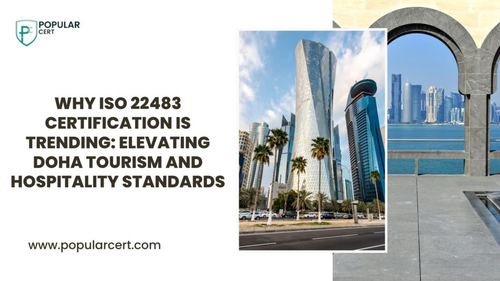 Why-ISO-22483-Certification-is-Trending-Elevating-Doha-Tourism-and-Hospitality-Standards