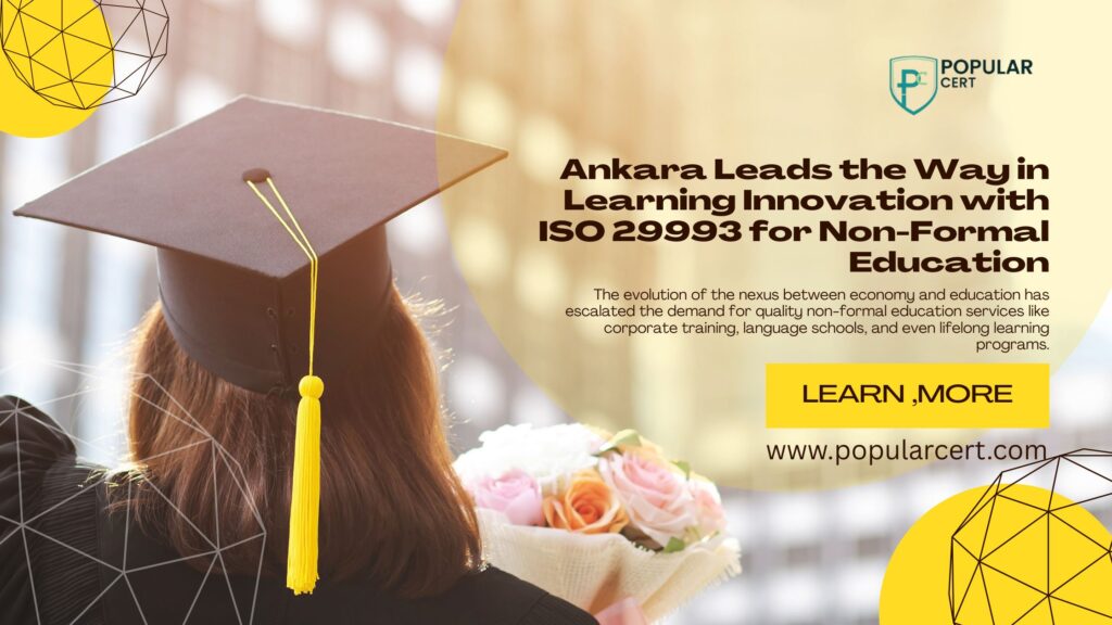 ISO 29993 Certification in Ankara – Advancing Quality in Non-Formal Education and Learning Services