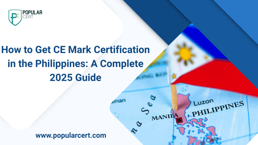 how to get ce mark certification in the philippines: a complete 2025 guide.