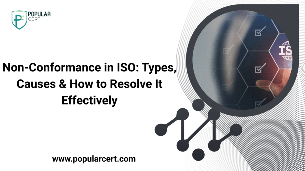 non-conformance in iso: types, causes & how to resolve it effectively.