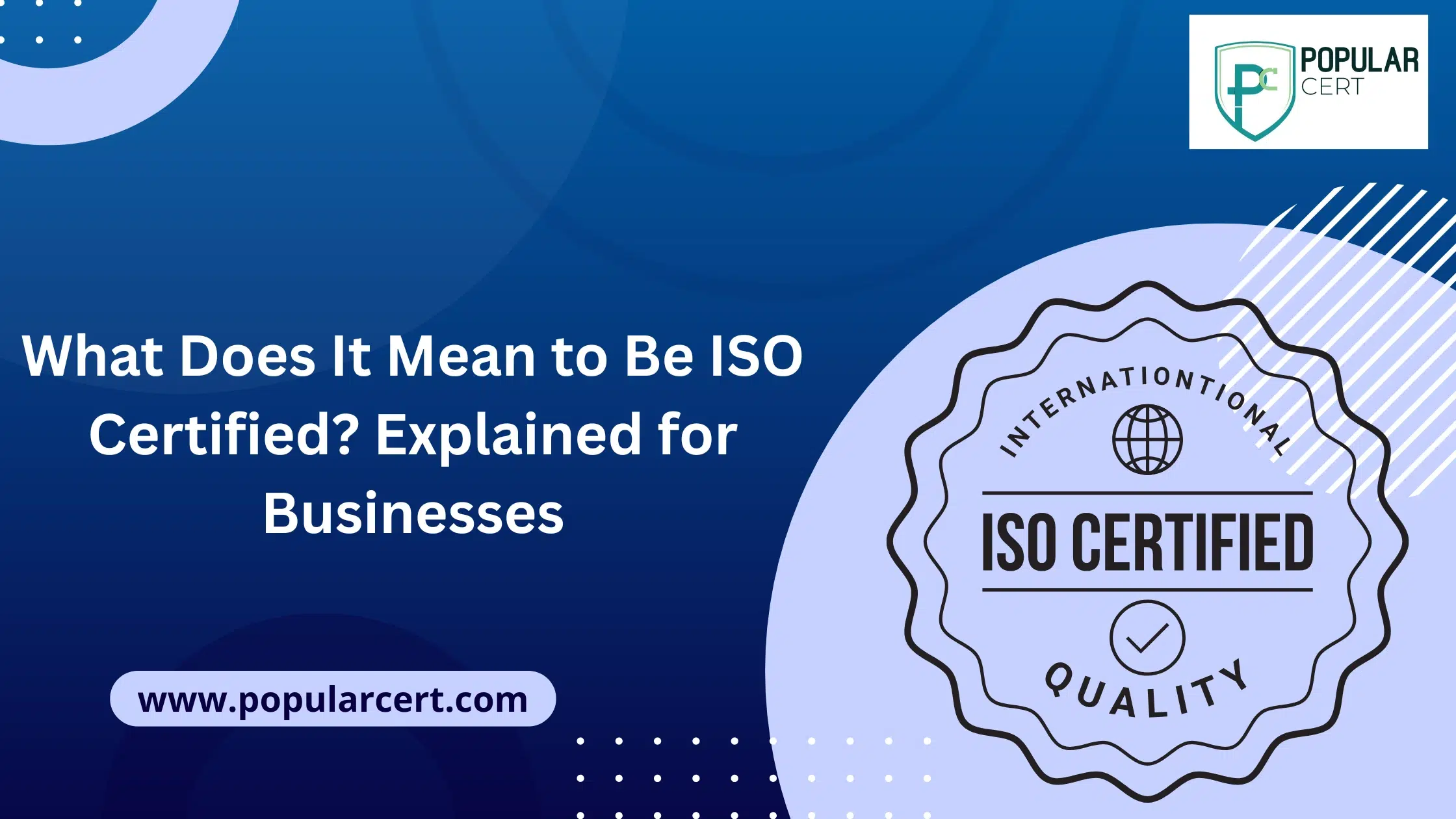 what does it mean to be iso certified? explained for businesses 1 what does it mean to be iso certified explained for businesses