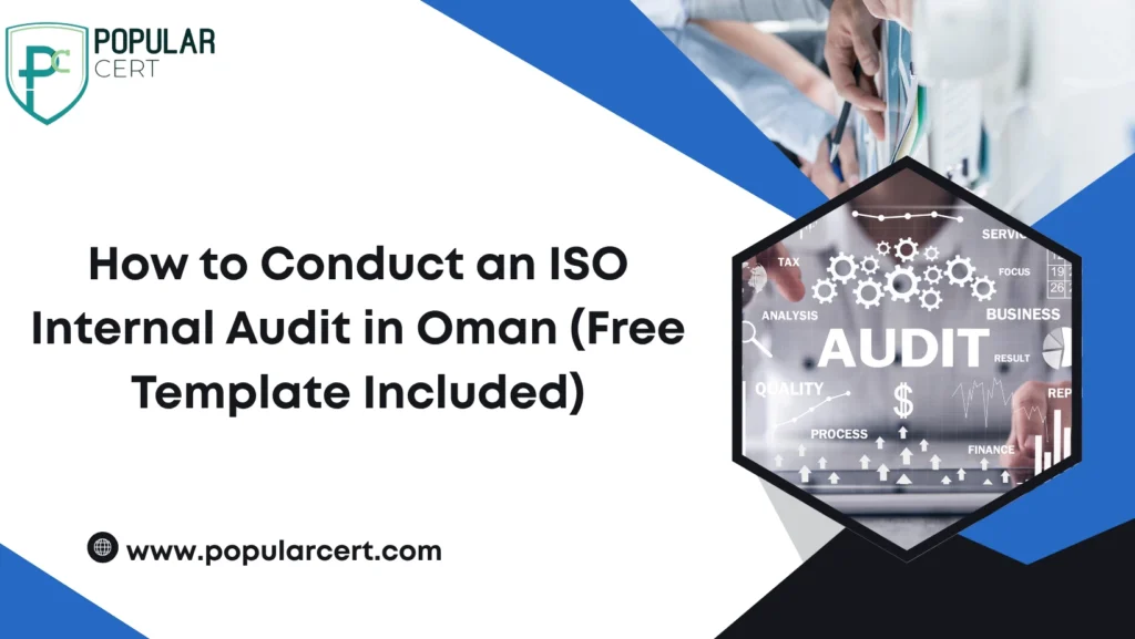 How to Conduct an ISO Internal Audit in Oman (Free Template Included)